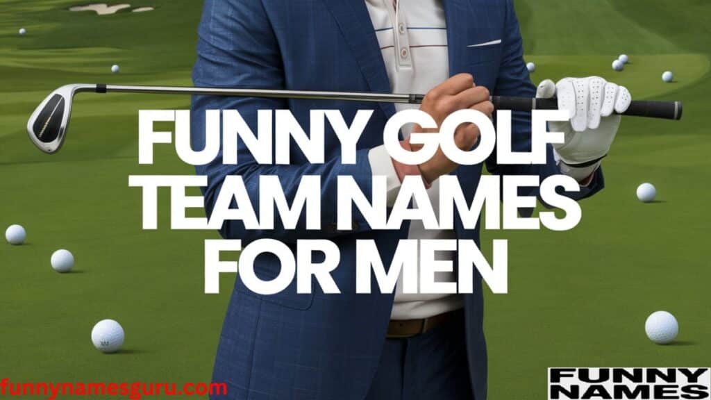 Funny Golf Team Names for Men