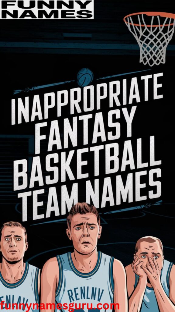 Inappropriate Fantasy Basketball