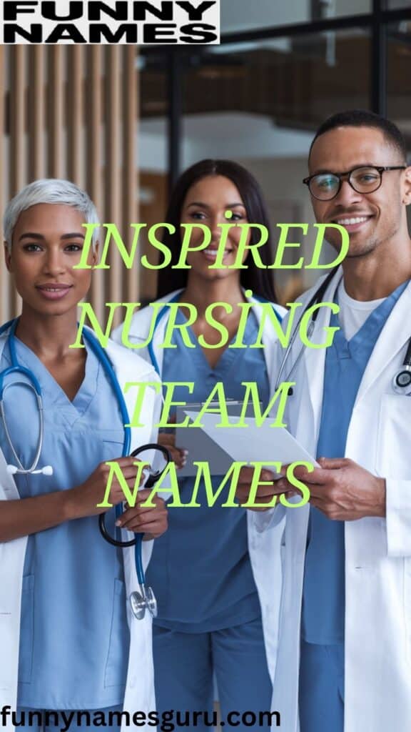 Inspired Nursing Team Names