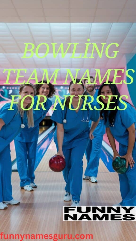 Bowling Team Names for Nurses