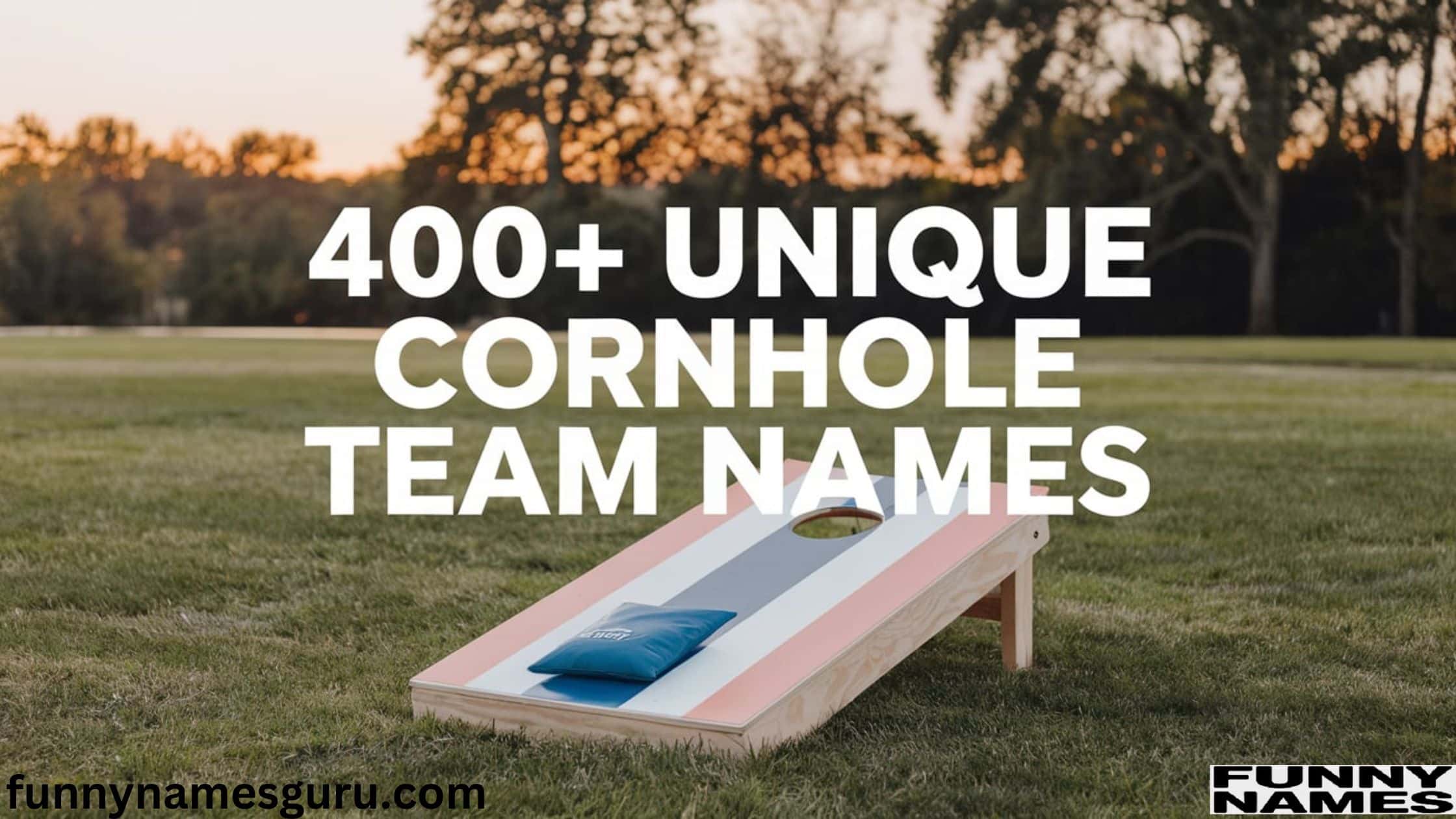 400+ Unique Cornhole Team Names