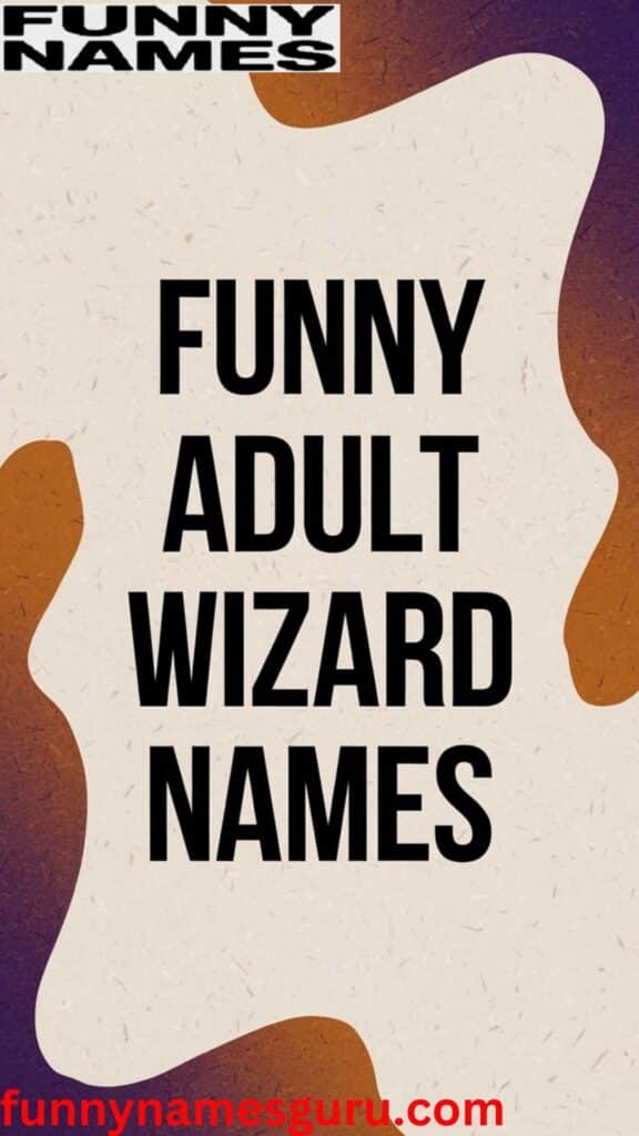 Funny Adult Wizard Names