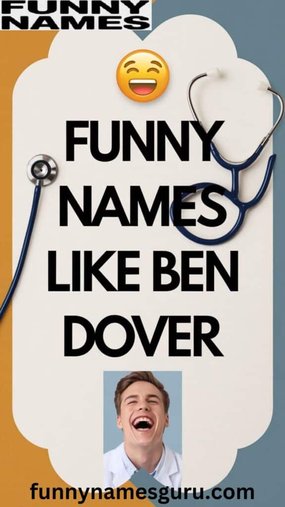 Funny Names Like Ben Dover