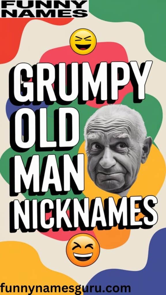 Grumpy Old Man Nicknames