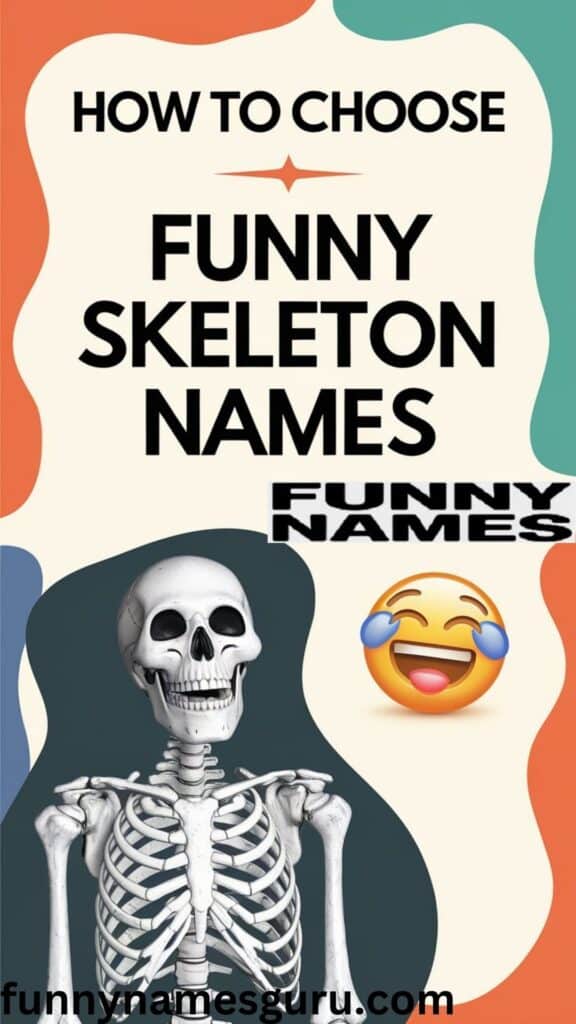 How To Choose Funny Skeleton Names