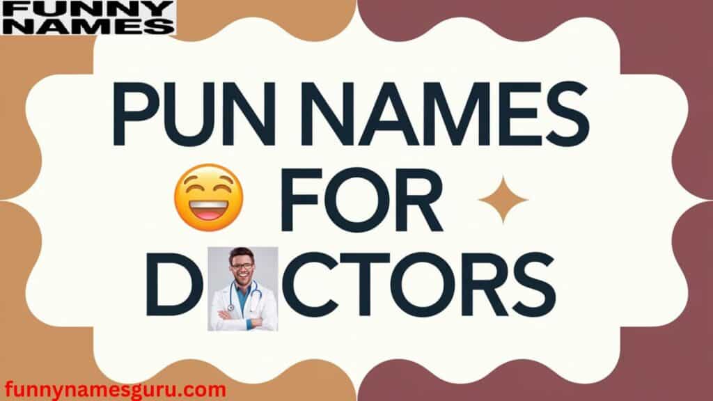 Pun Names For Doctors