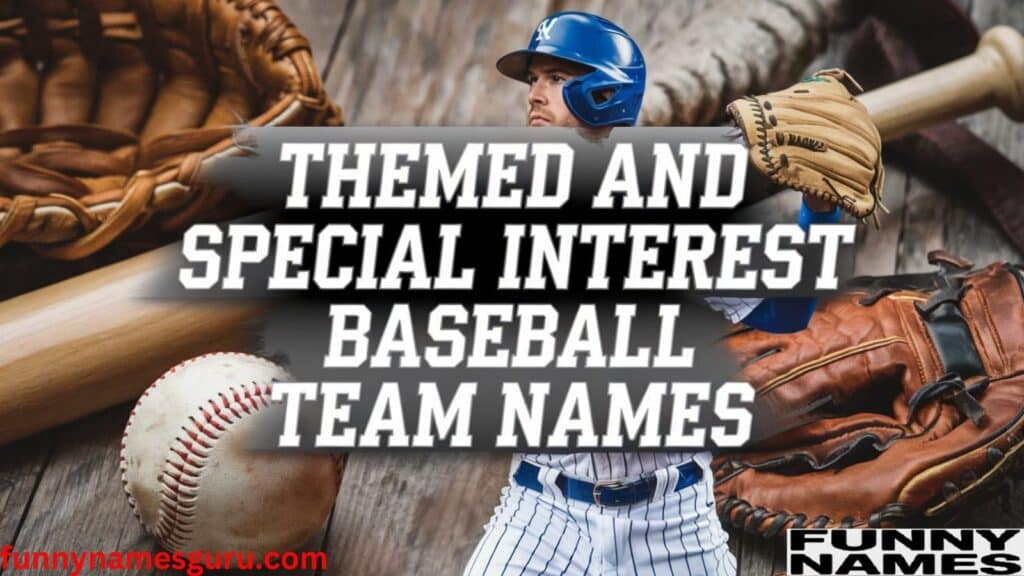 Themed and Special Interest Baseball