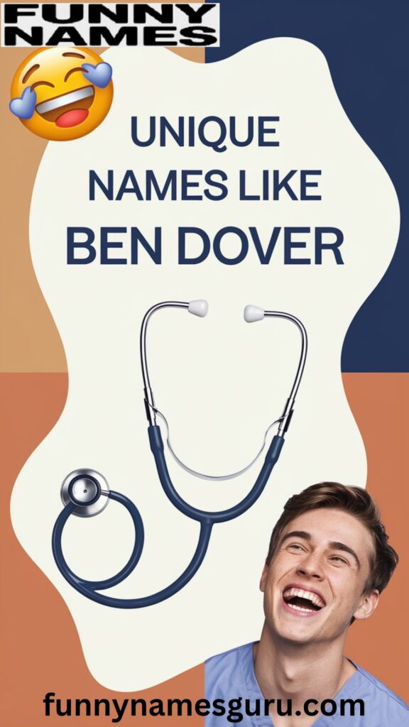 Unique Names Like Ben Dover