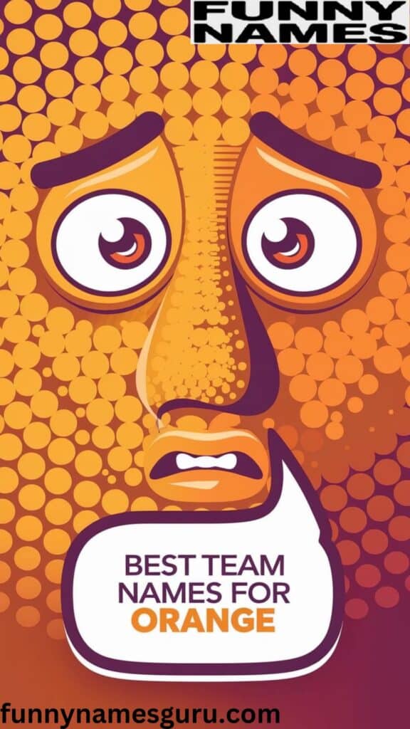 Best Team Names for Orange