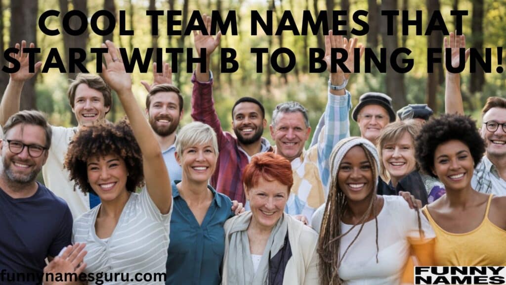 Cool Team Names That Start with B to Bring Fun!