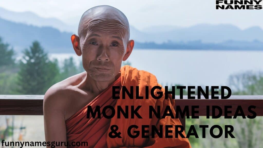 Enlightened Monk Name Ideas & Generator