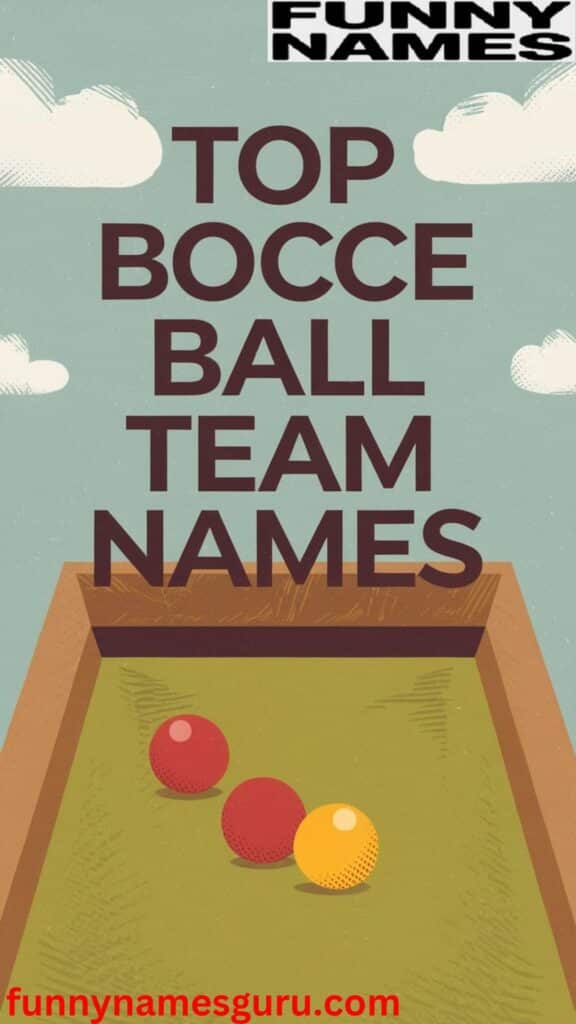 Top Bocce Ball Team Names