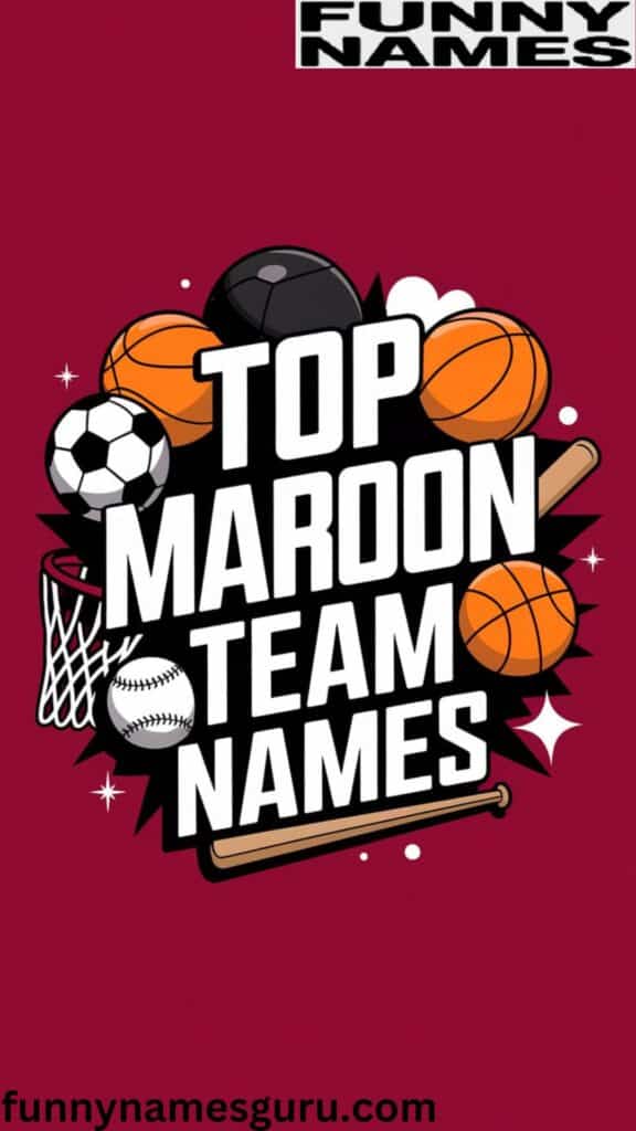 Top Maroon Team Names