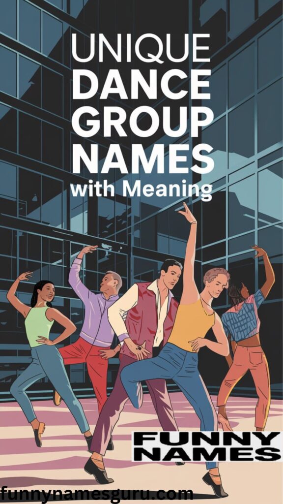 Unique Dance Group Names with Meaning