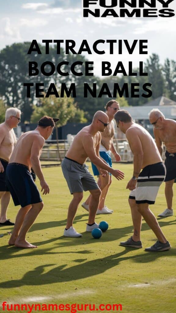 Attractive Bocce Ball Team Names