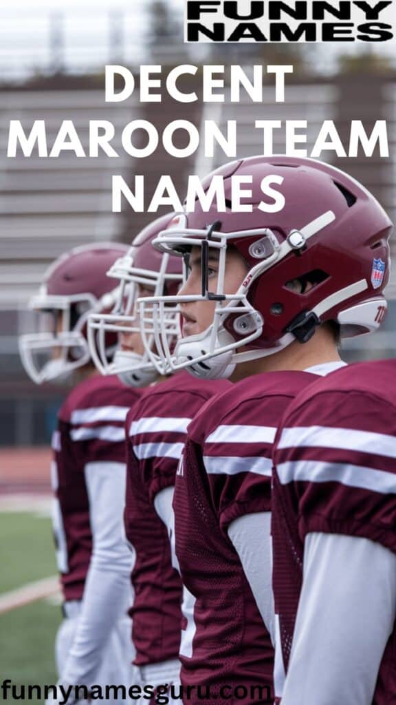 Decent Maroon Team Names