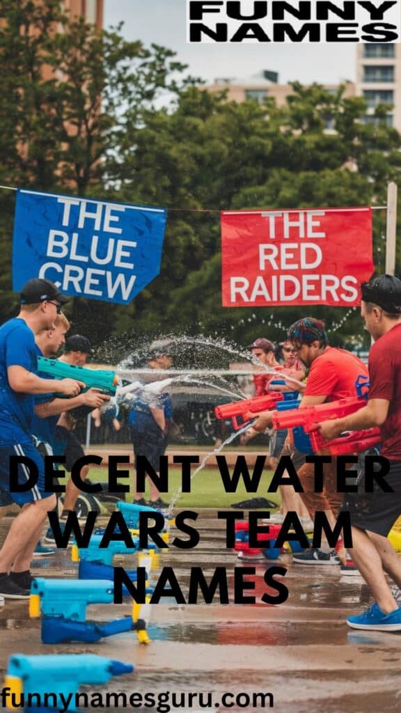 Decent Water Wars Team Names