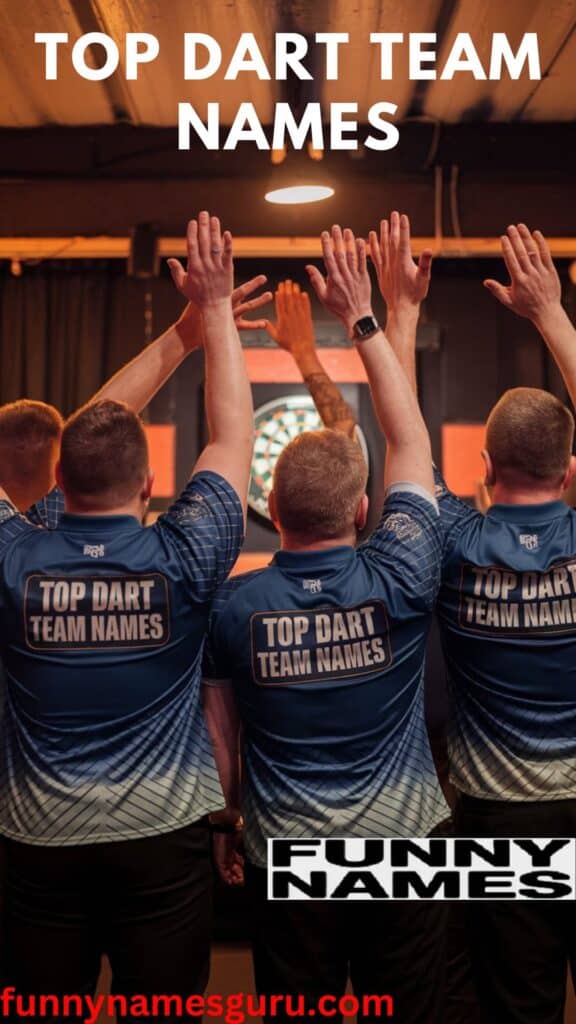 Top Dart Team Names