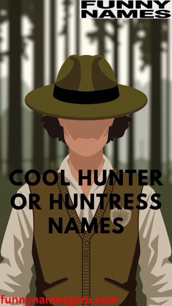 Cool Hunter or Huntress Names