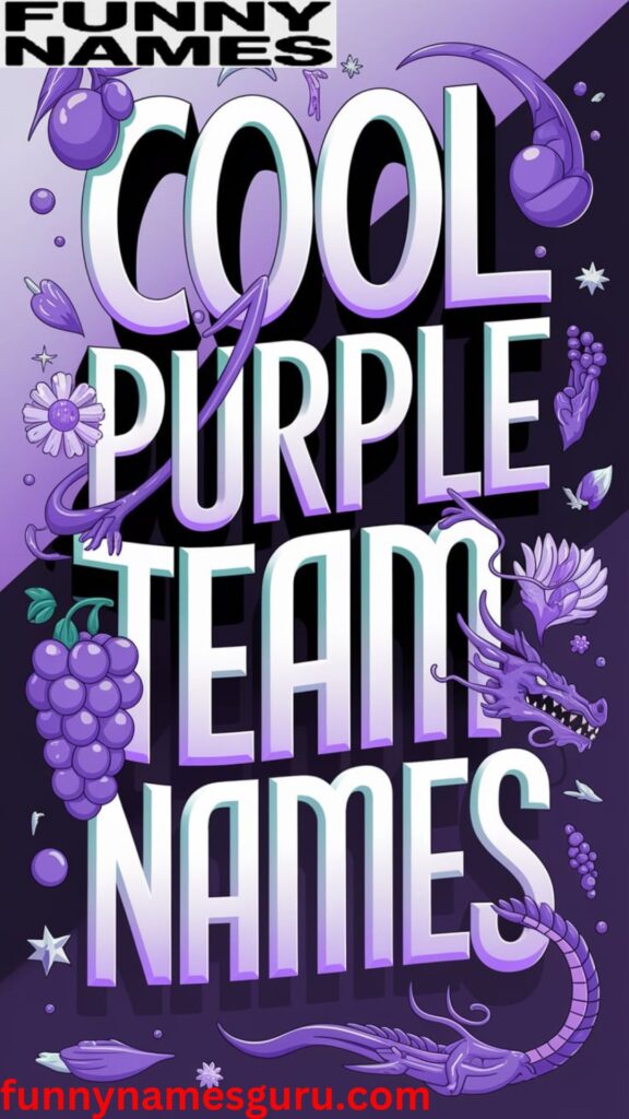 Cool Purple Team Names