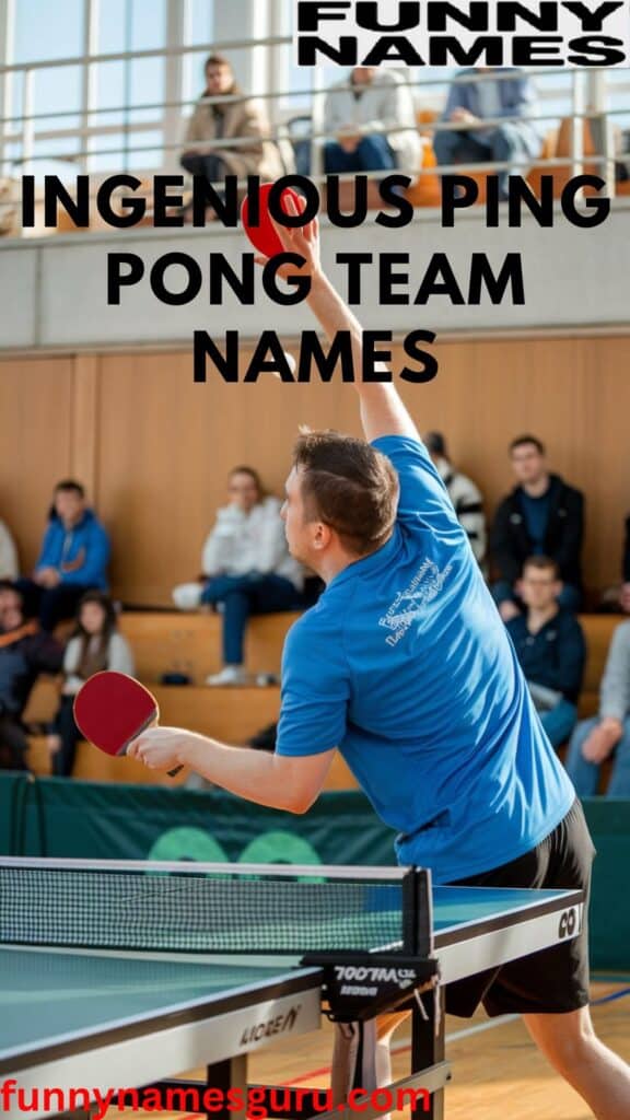 Ingenious Ping Pong Team Names