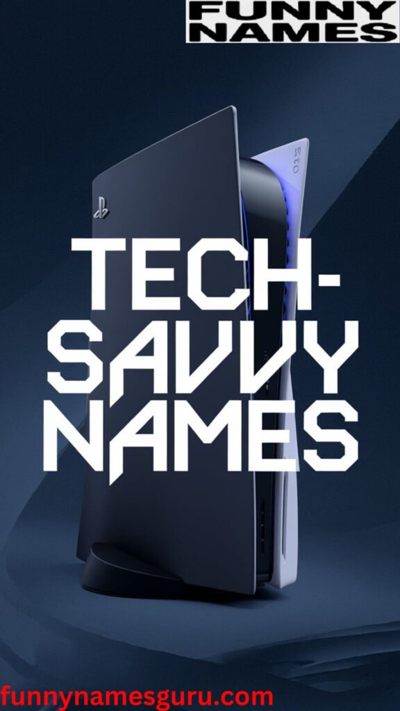 PlayStation Tech-Savvy Names