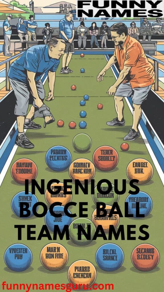 Ingenious Bocce Ball Team Names