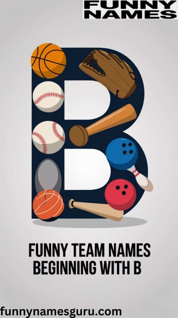 Funny Team Names Beginning with B