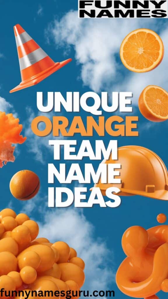 Unique Orange Team Name Ideas