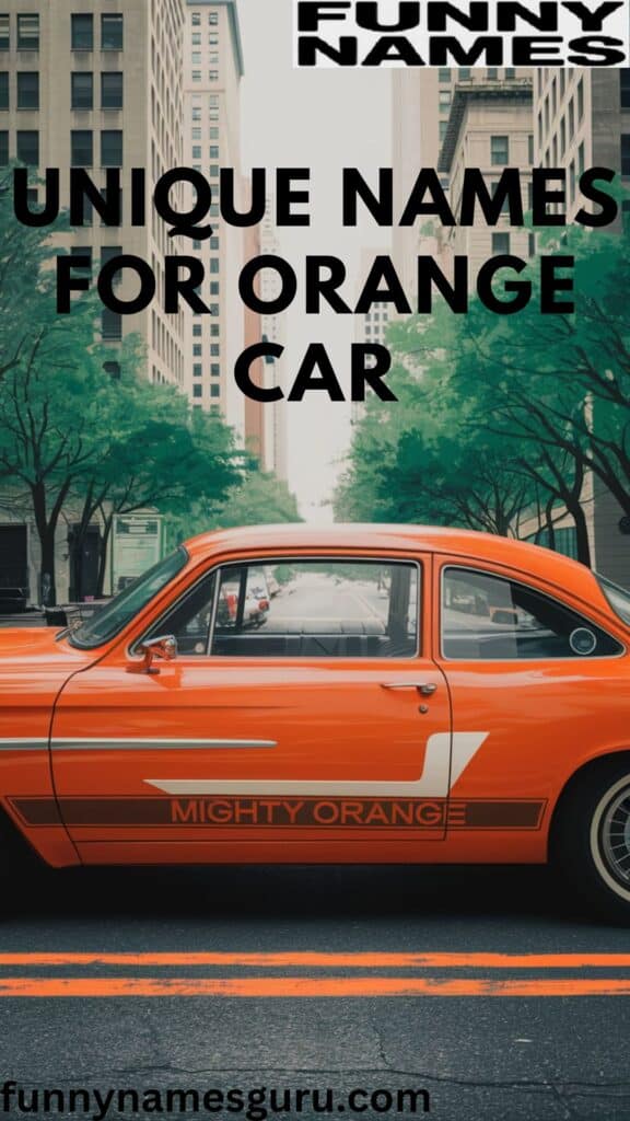 Unique Names For Orange Car