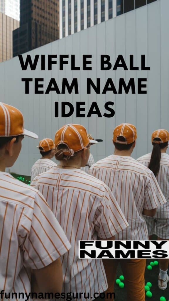 Wiffle Ball Team Name Ideas