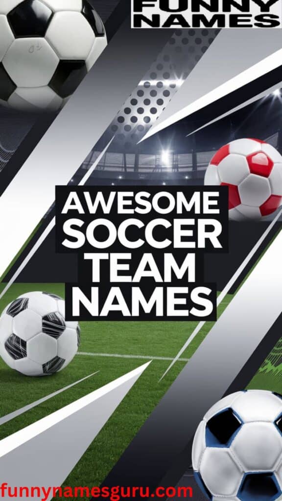 Awesome Soccer Team Names