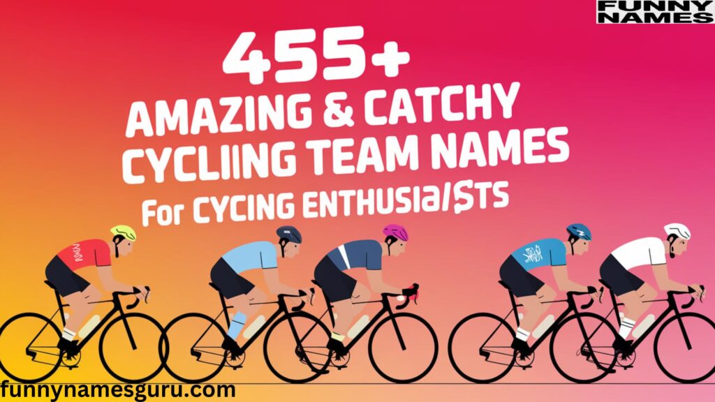 Amazing & Catchy Cycling Team Names