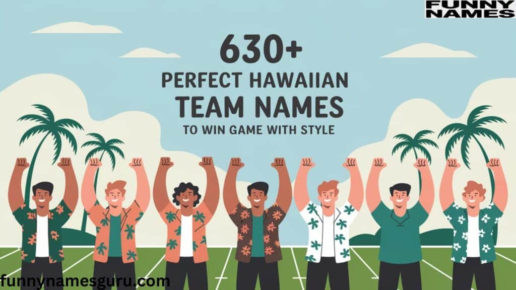 Perfect Hawaiian Team Names