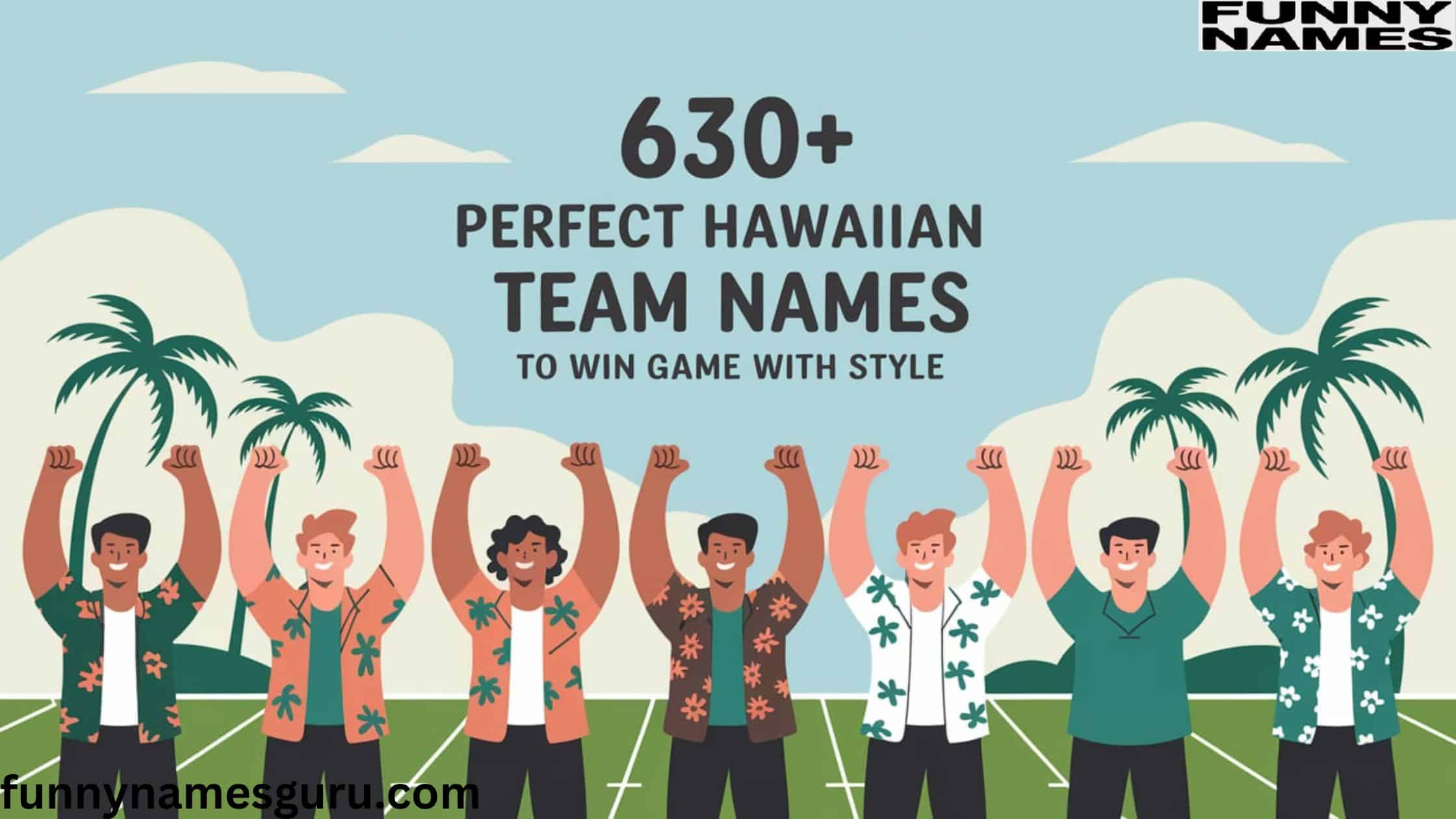 Perfect Hawaiian Team Names