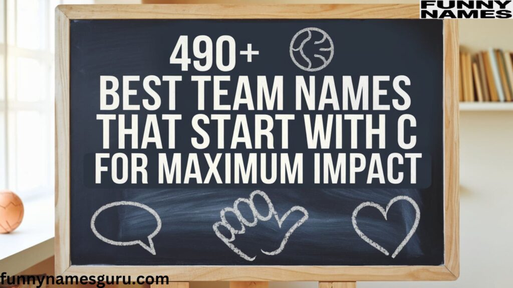 490+ Best Team Names That Start with C