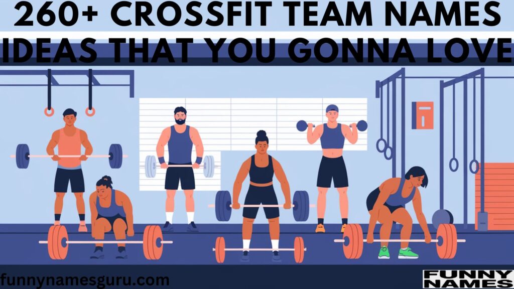 260+ CrossFit Team Names Ideas