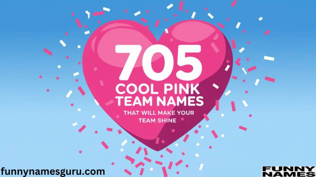 705 Cool Pink Team Names