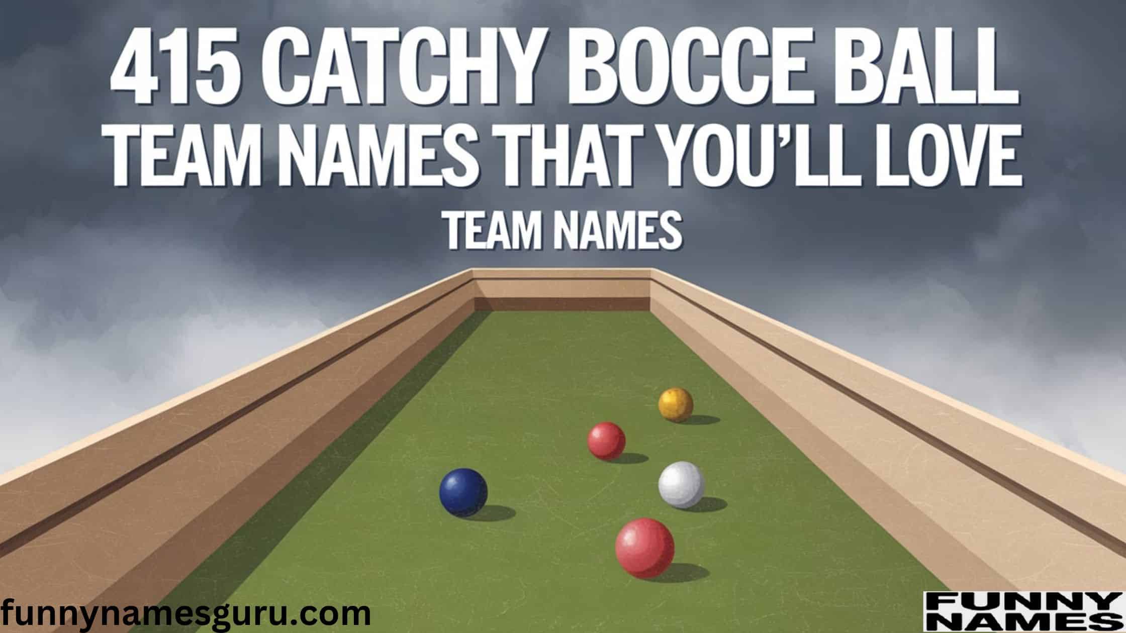 415 Catchy Bocce Ball Team Names