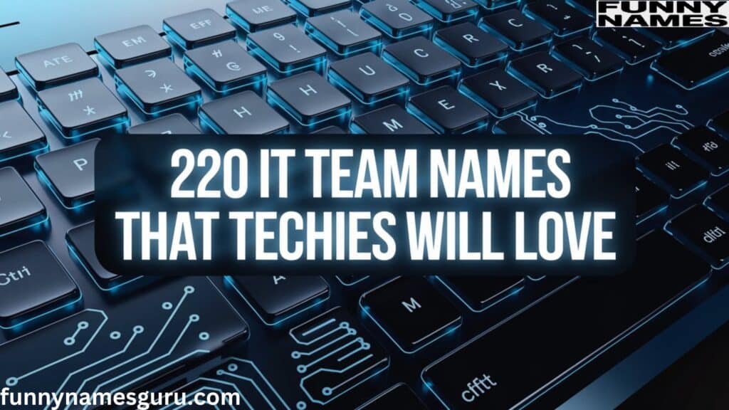 220 IT Team Names That Techies Will Love