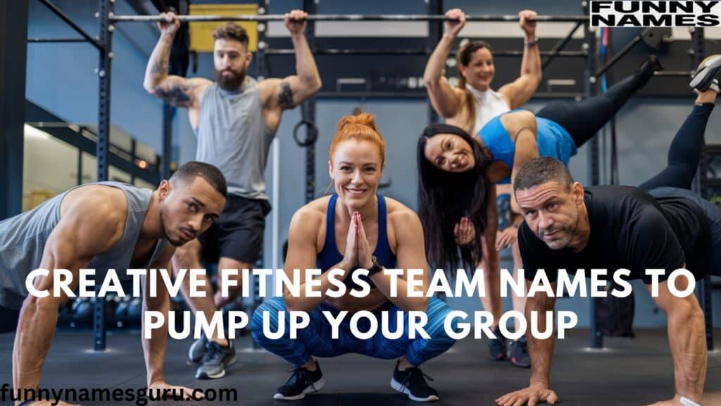 Creative Fitness Team Names to Pump Up Your Group