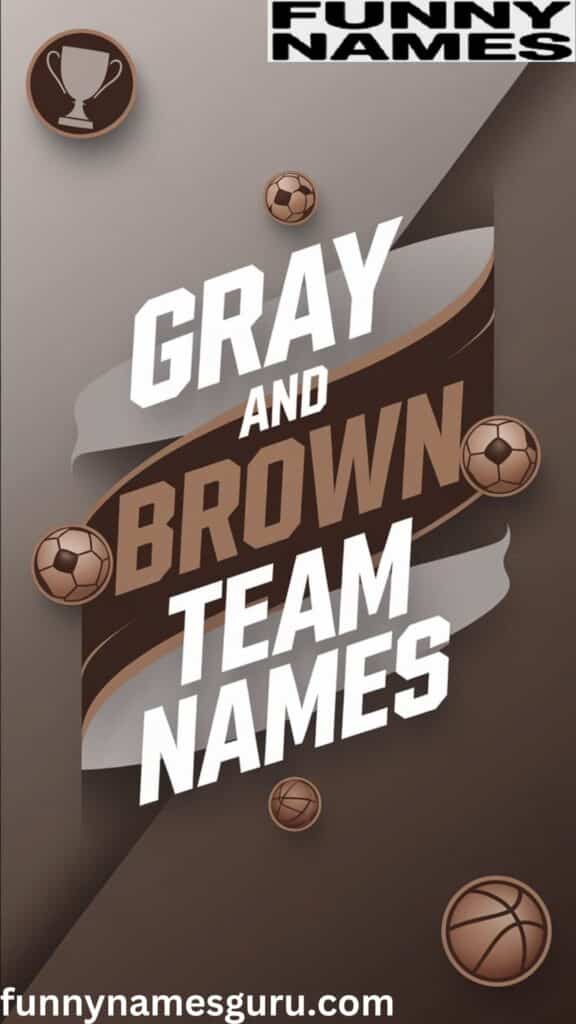 Gray and Brown Team Names