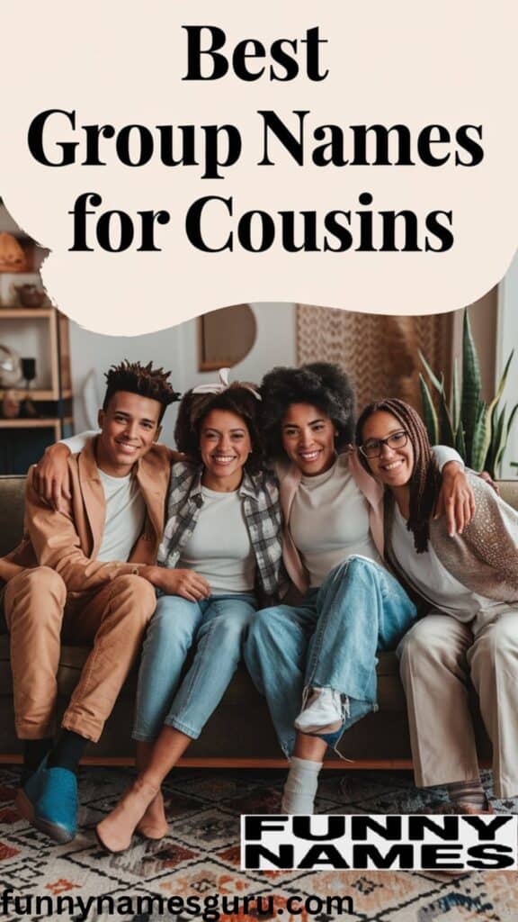 Best Group Names for Cousins