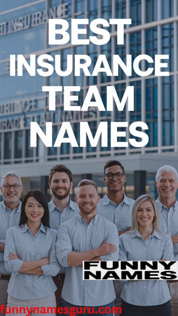 Best Insurance Team Names