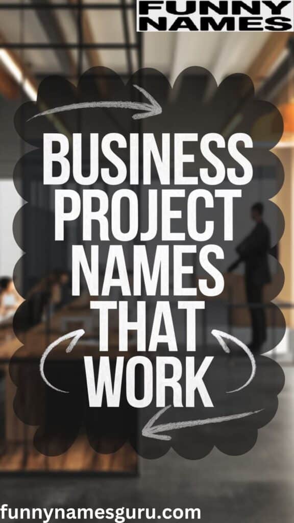 Business Project Names That Work