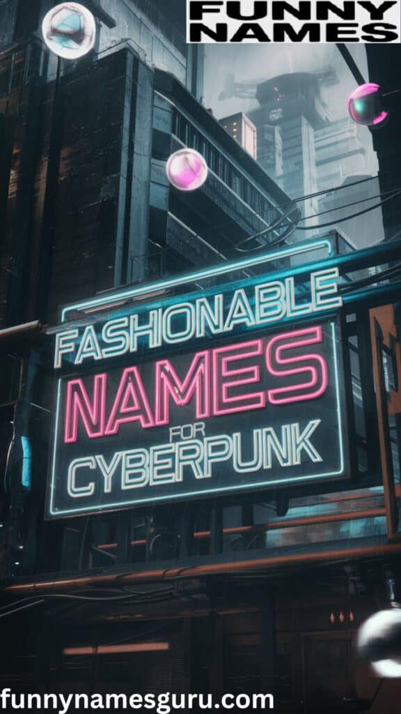 Fashionable Names for Cyberpunk