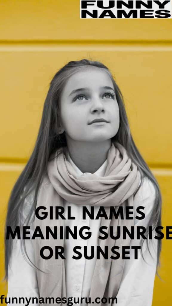 Girl Names Meaning Sunrise or Sunset