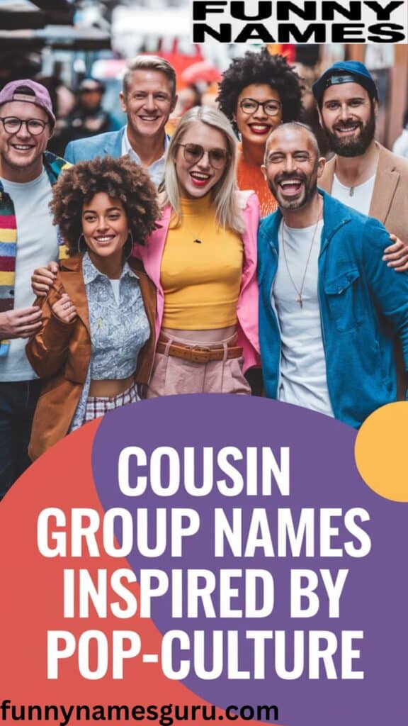 Cousin Group Names Inspired by Pop-Culture