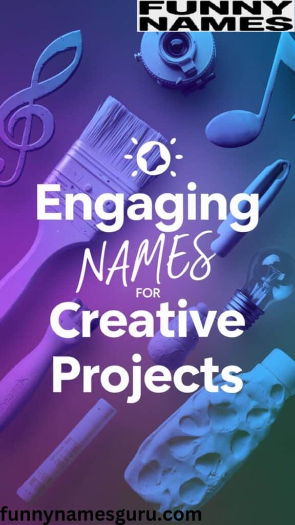 Engaging Names For Creative Projects