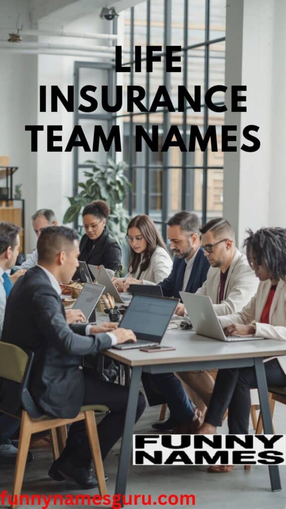 Life Insurance Team Names